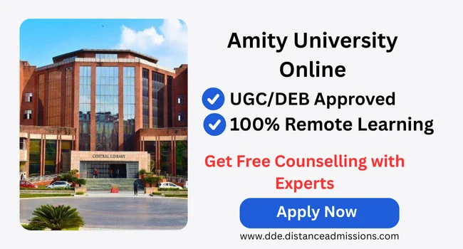 Amity University Online: Admission 2025, UG, PG, Last Date